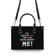 Load image into Gallery viewer, The gates of hell shall not prevail against Me! Top Grain Leather Handbag
