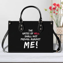 Load image into Gallery viewer, The gates of hell shall not prevail against Me! Top Grain Leather Handbag