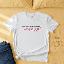 Load image into Gallery viewer, ...and it is so! Unisex T-Shirt