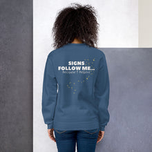 Load image into Gallery viewer, SIGNS FOLLOW ME... Sweatshirt