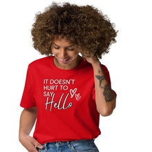 Load image into Gallery viewer, It doesn't hurt to say Hello! organic cotton t-shirt