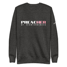 Load image into Gallery viewer, PreacHer of Righteousness Sweatshirt