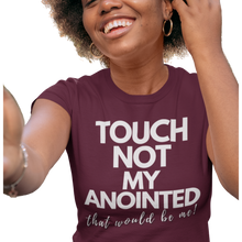 Load image into Gallery viewer, TOUCH NOT MY ANOINTED T-shirt