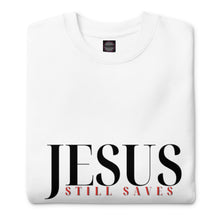 Load image into Gallery viewer, JESUS Still Saves Sweatshirt