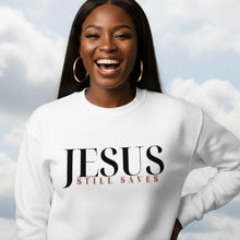 Load image into Gallery viewer, JESUS Still Saves Sweatshirt