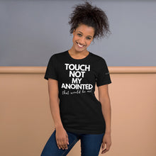 Load image into Gallery viewer, TOUCH NOT MY ANOINTED T-shirt