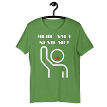 Load image into Gallery viewer, HERE AM I T-Shirt