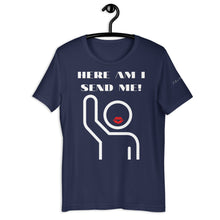 Load image into Gallery viewer, HERE AM I T-Shirt