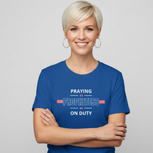 Load image into Gallery viewer, Praying Prophetess on Duty t-shirt