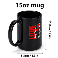 Load image into Gallery viewer, LOVE died for me...Black Ceramic Mug (15 oz)
