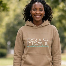 Load image into Gallery viewer, PRAY earnestly fervently effectively   Hoodie
