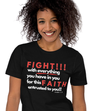 Load image into Gallery viewer, FIGHT for your FAITH! t-shirt
