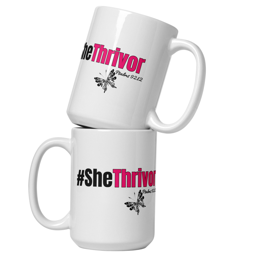 #SheThrivor-15 oz. mug