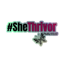 Load image into Gallery viewer, #SheThrivor sticker
