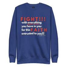 Load image into Gallery viewer, FIGHT for your FAITH! Sweatshirt
