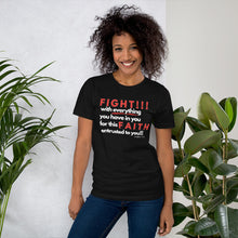 Load image into Gallery viewer, FIGHT for your FAITH! t-shirt
