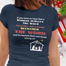 Load image into Gallery viewer, Limited Edition Christmas Special T-Shirt..A Woman Delivered the Word!
