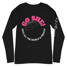 Load image into Gallery viewer, GO SHE! Long Sleeve Tee
