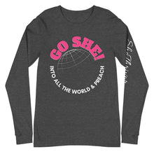 Load image into Gallery viewer, GO SHE! Long Sleeve Tee
