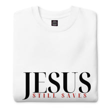 Load image into Gallery viewer, JESUS Still Saves Sweatshirt

