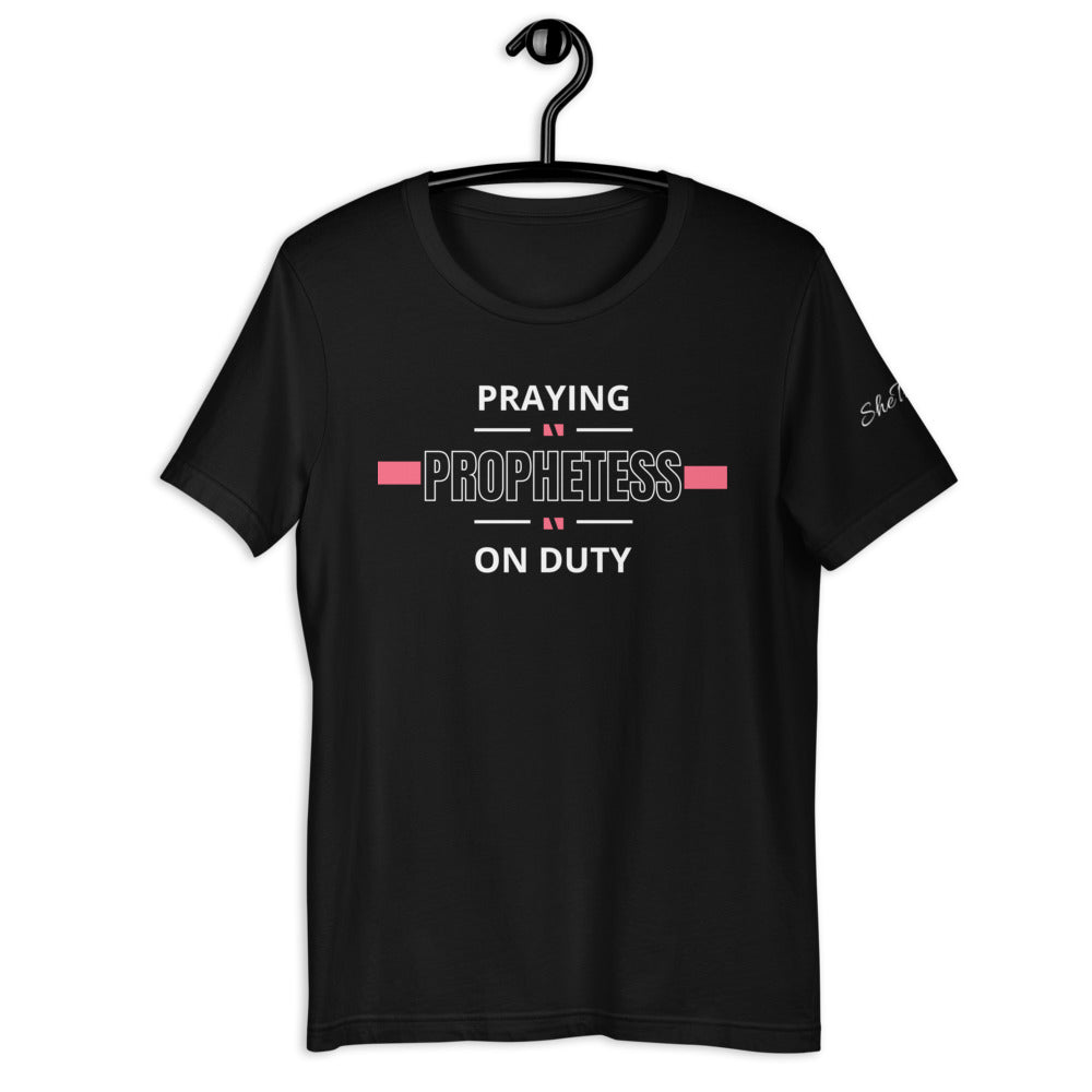 Praying Prophetess on Duty t-shirt