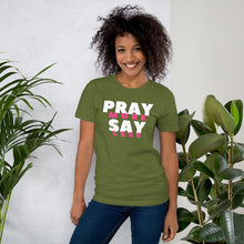 Load image into Gallery viewer, PRAY MORE SAY LESS t-shirt
